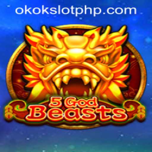 Explore the Mystical World of 5GodBeasts on OKOKSLOT.COM