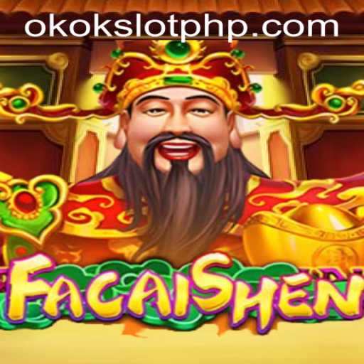 Explore the Exciting World of FaCaiShen on OKOKSLOT.COM
