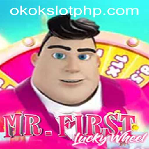 Exploring the Excitement of MrFirstLuckyWheel on OKOKSLOT.COM