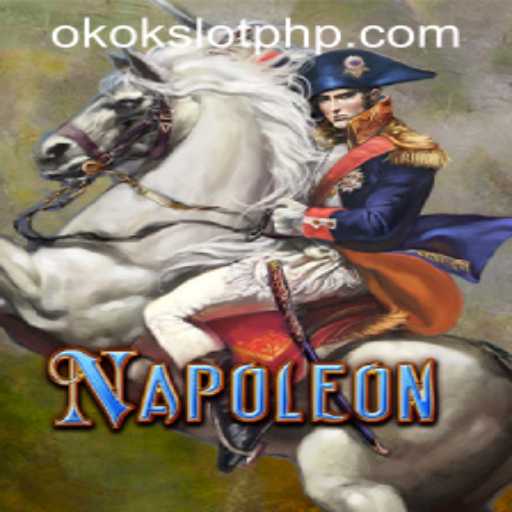 Exploring Napoleon: A Journey Through Strategy in the World of OKOKSLOT.COM