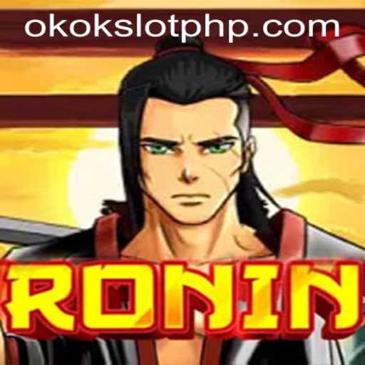 Exploring the Exciting World of Ronin at OKOKSLOT.COM