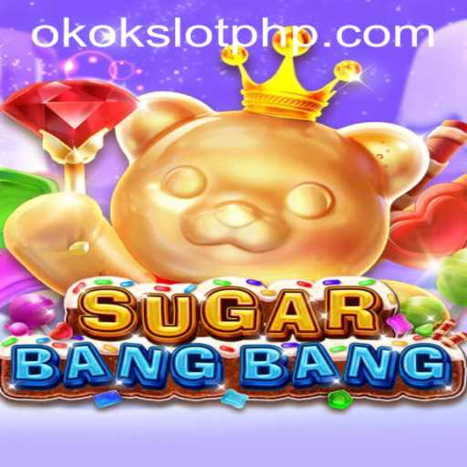 Discover the Exciting World of SUGARBANGBANG on OKOKSLOT.COM
