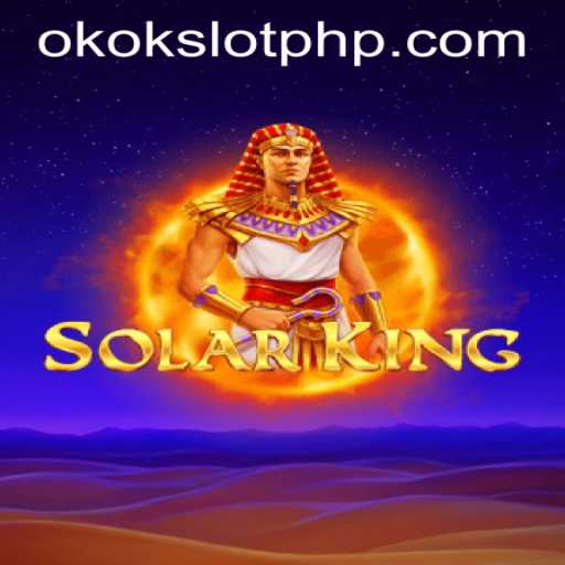 Exploring the Adventures of SolarKing at OKOKSLOT.COM
